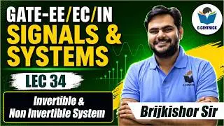 Lec 34 Invertible & Non Invertible System  