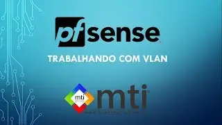 pfSense - Trabalhando com VLAN com 1 interface de rede / 1 nic