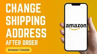 How to Change Address in Amazon After Placing Order !