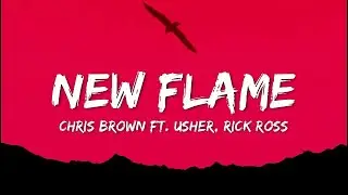 Chris Brown - New Flame (Lyrics) ft. Usher, Rick Ross