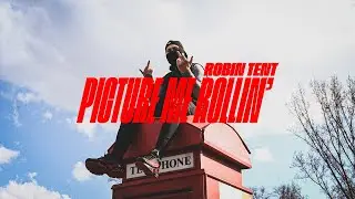 Robin Tent - Picture Me Rollin'