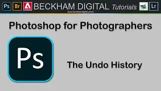 Photoshop for Photographers - Video 017 - The Undo History