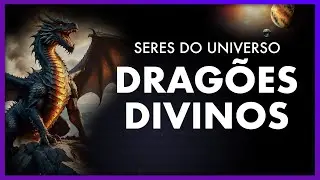 Seres Dragões Divinos | Jornada Seres do Universo 2024 | Cida Sandes