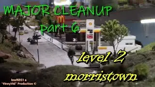 MAJOR CLEANUP part 6 LEVEL 2  MORRISTOWN