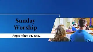 Worship Service - 9/29/2024