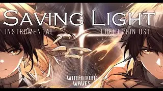 Wuthering Waves Login Theme [Lofi] | Saving Light (Instrumental Version)