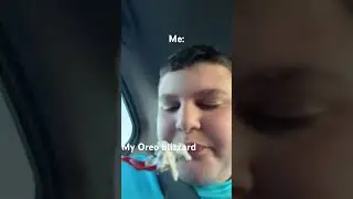 Me and my Oreo blizzard like      