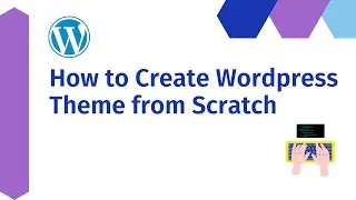 Learn to Setup Custom Theme in WordPress Development | Theme Setup #1