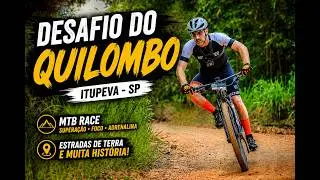 ÚLTIMA PROVA - DESAFIO DO QUILOMBO EM ITUPEVA | CANAL BIKE CHEF