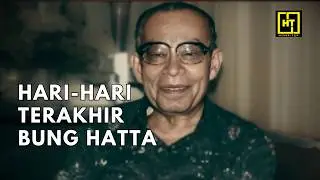 HARI-HARI TERAKHIR BUNG HATTA (1956-1980)