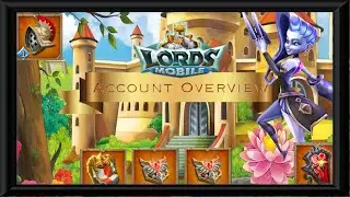 LORDS MOBILE: ACCOUNT OVERVIEW JOEL, 11k Hero + Mythic Champ