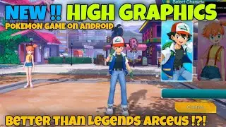 New !! High Graphics Pokemon Game on android/iOS | Better than Legends Arceus !?!