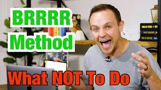 The BRRRR Method Explained | And What NOT To Do