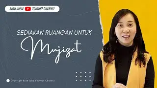 KHOTBAH ONLINE : SEDIAKAN RUANGAN UNTUK MUJIZAT (17 JANUARI 2022) | RUTH JULIA