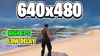 The Lowest Stretched Resolution in Fortnite *640x480* Fortnite chapter 4