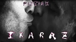 PIZTIAK, IKARAZ · bideo ofiziala