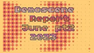 Demoscene Report June 2023 (part 2)