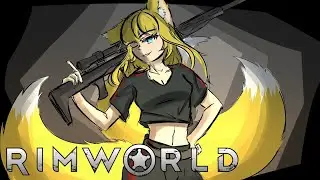 Don't Worry Guys, She Is LEGAL!!! - Modded Rimworld