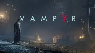 vampyr - episodio 10