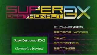 Super Destronaut DX 2 Review