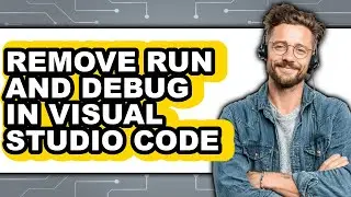 How to Remove Run and Debug in Visual Studio Code (only Way)