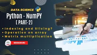 Indexing and Slicing with Operations on NumPy || Python NumPy tutorial for beginners 2023 