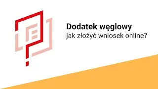 DODATEK WĘGLOWY - Jak złożyć wniosek online?