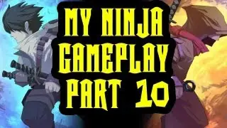 MyNinja - The Novice Part 10