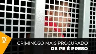 Criminoso mais procurado de PE é preso