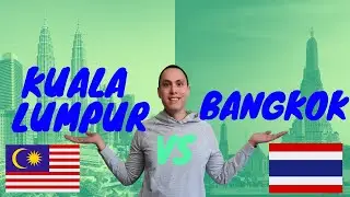 Kuala Lumpur vs Bangkok - Which city is best to live in?