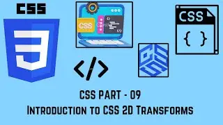 CSS  part - 09 |Introduction to CSS 2D Transforms and its methods Meaning| MUST WATCH |