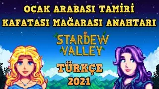 Stardew Valley Türkçe - Ocak Arabası Tamiri ve Kafatası Mağara Anahtarı