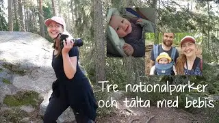 Tre nationalparker och tälta med bebis