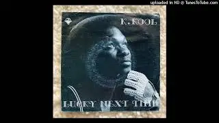 K. Kool - Lucky Next Time (Instrumental)