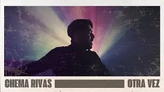 Chema Rivas - Otra Vez (Videoclip Oficial) | SIN FILTROS