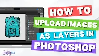 How to Upload Multiple Images as Layers in Photoshop, Also Works For Alpha Sets!