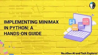 Implementing Minimax in Python A Hands-On Guide