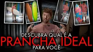 DESCUBRA QUAL É A PRANCHA IDEAL PARA VOCÊ