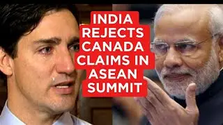 INDIA STAND FIRM IN ASEAN SUMMIT... REJECTS CANADA