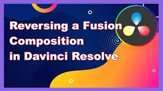 Reversing Davinci Resolve Fusion Compositions