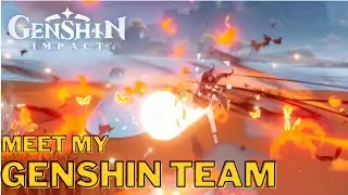 Meet My Genshin Team | Genshin Impact