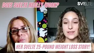 Does svelte really work? -Her Svelte 25-Pound Weight Loss Story!