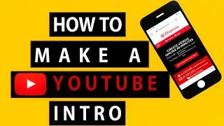 How To Make A YouTube Intro/How I made My Youtube Channel Intro