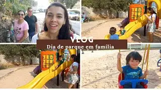 Vlog dia de parque com a família