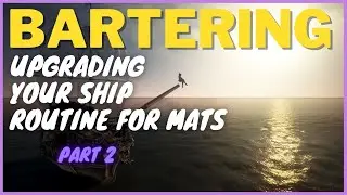 [BDO] Part 2 Beginners Guide - Bartering - Upgrading Improved to Galleass/Caravel towards Carrack #3