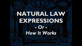 NATURAL LAW EXPRESSIONS: How It Works In Our Lives