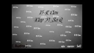 B R Clan Klap ft | A&B |Saqo Բերքառատից Երևան Official Music Armenian Rap
