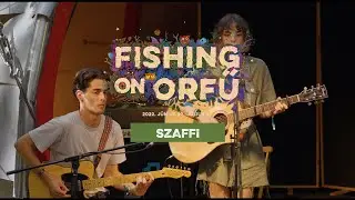 Szaffi - Fishing on Orfű 2022 (Teljes koncert)