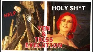 YEN AND TRISS EXECUTION - WITCHER 3