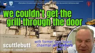 Scuttlebutt S03 E10 Reminiscing with Jeff Lamberti Part